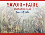 Savoir=Faire niveau A2-B1-B2 Oefenboek - Luuck Droste - 9789059973152