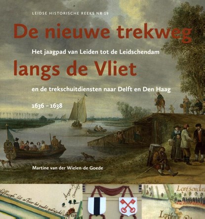 De nieuwe trekweg langs de Vliet, Martine van der Wielen-de Goede - Paperback - 9789059973350
