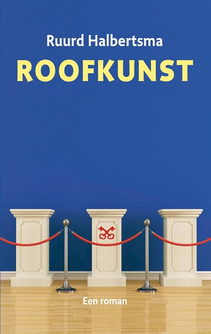 Roofkunst, Ruurd Binnert Halbertsma - Ebook - 9789059973435