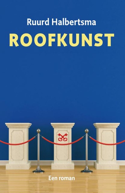 Roofkunst, Ruurd Binnert Halbertsma - Paperback - 9789059973442