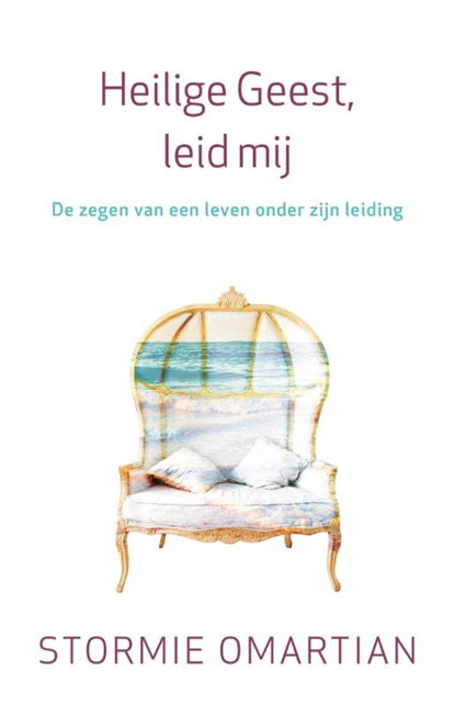 Heilige Geest, leid mij, Stormie Omartian - Paperback - 9789059990364