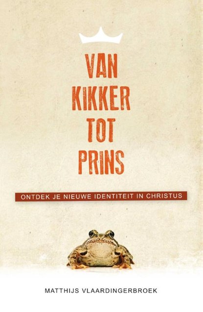 Van kikker tot prins, Matthijs Vlaardingerbroek - Paperback - 9789059990685
