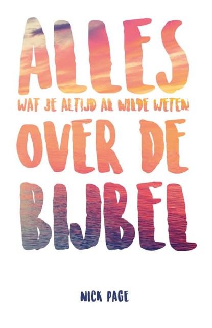 Alles over de Bijbel, Nick Page - Paperback - 9789059990708