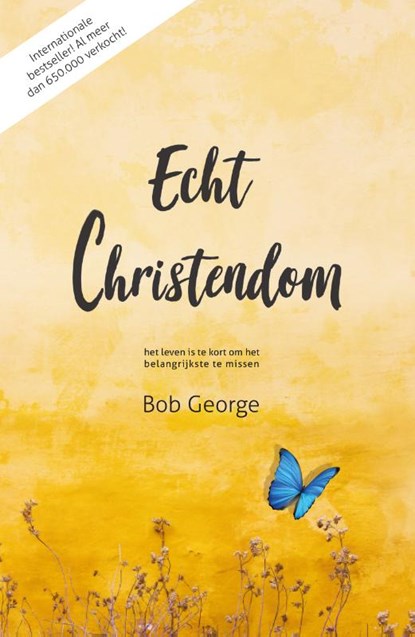 Echt christendom, Bob George - Paperback - 9789059991071