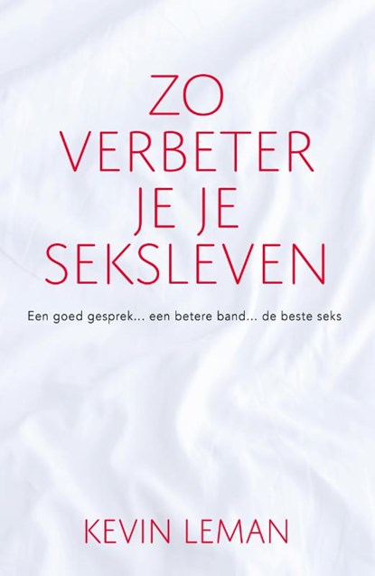 Zo verbeter je je seksleven, Kevin Leman - Paperback - 9789059991125