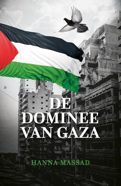 De dominee van Gaza, Hanna Massad - Paperback - 9789059991903