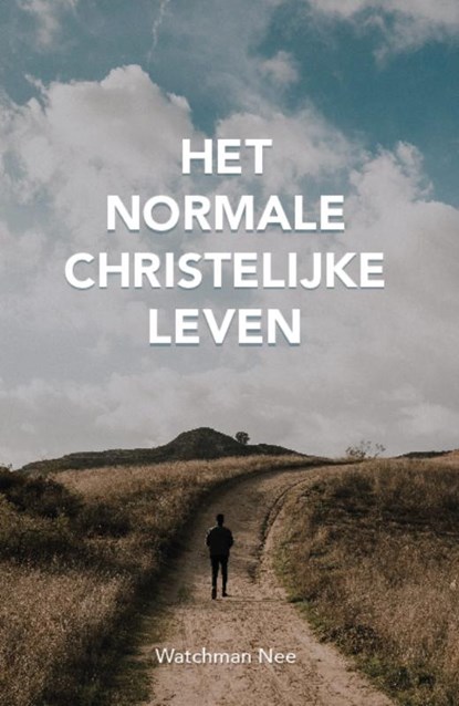 Het normale christelijke leven, Watchman Nee - Paperback - 9789059992061