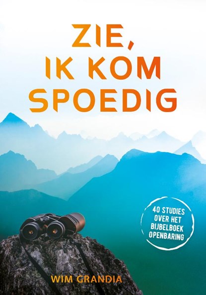 Zie, ik kom spoedig, Wim Grandia - Paperback - 9789059992115