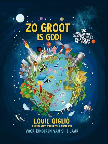 Zo groot is God, Louie Giglio - Gebonden - 9789059992177