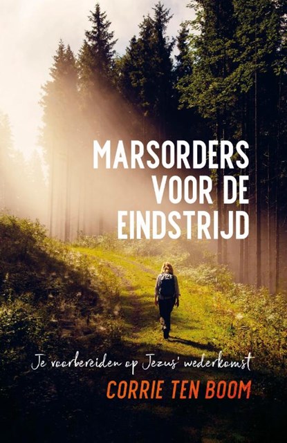 Marsorders voor de eindstrijd, Corrie ten Boom - Paperback - 9789059992511