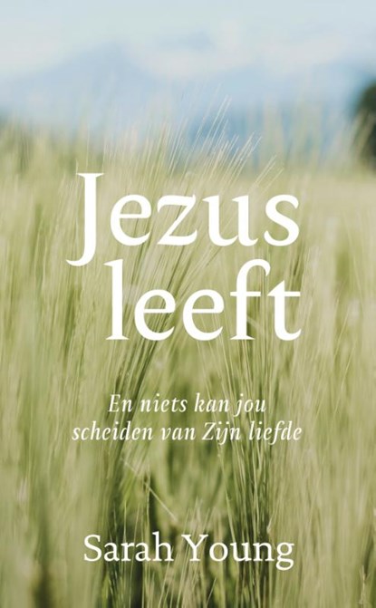 Jezus leeft, Sarah Young - Gebonden - 9789059992603