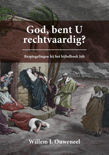 God, bent U rechtvaardig?, Willem J. Ouweneel - Paperback - 9789059992962