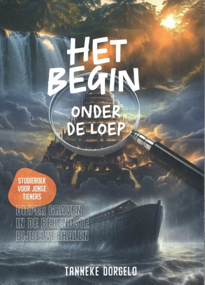 Het begin onder de loep, Tanneke Dorgelo - Paperback - 9789059993198