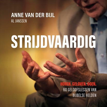 Strijdvaardig, Anne van der Bijl ; Al Janssen - Luisterboek MP3 - 9789059998759