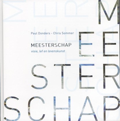 Meesterschap, Paul Donders ; Chris Sommer - Gebonden - 9789059999008