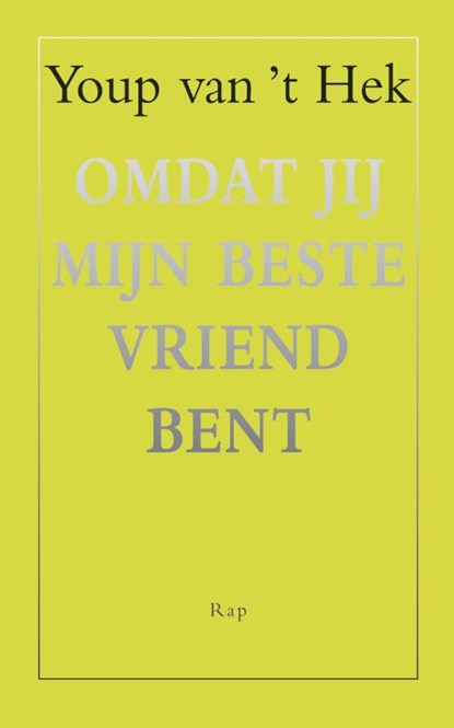 Omdat jij mijn beste vriend bent, Youp van 't Hek - Paperback - 9789060058145