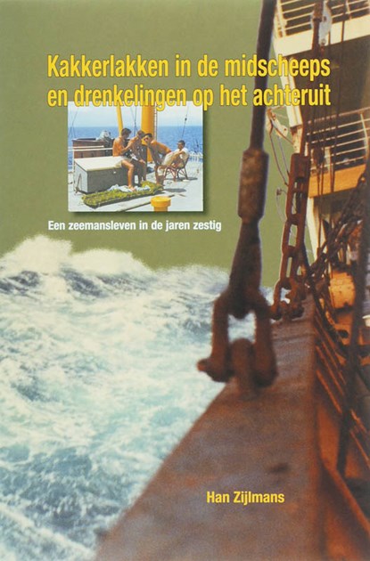 Kakkerlakken in de midscheeps en drenkelingen op het achteruit, H. Zijlman - Paperback - 9789060130995