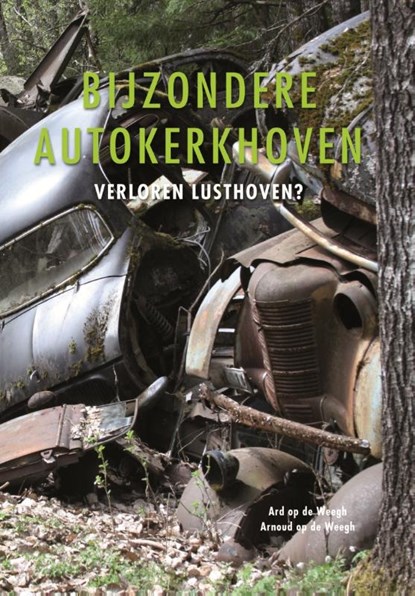 Bijzondere autokerkhoven, Ard op de Weegh ; Arnoud op de Weegh - Gebonden - 9789060132432