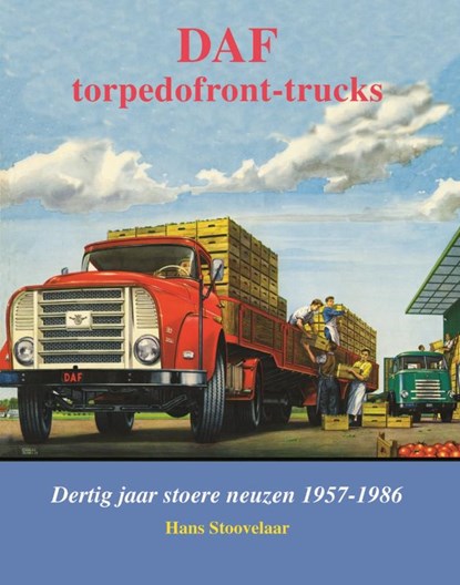 DAF Torpedofront-trucks, Hans Stoovelaar - Gebonden - 9789060133675