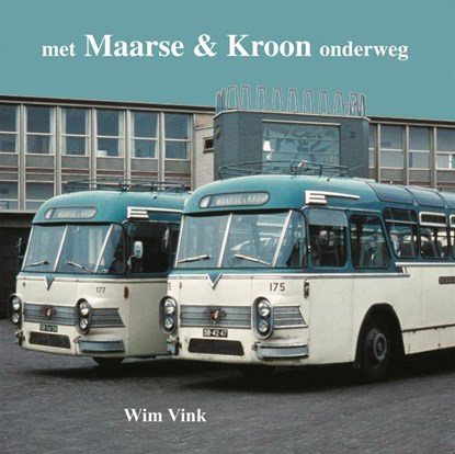 Met Maarse & Kroon onderweg, Wim Vink - Paperback - 9789060138984