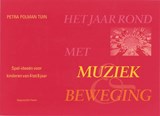Het jaar rond met muziek & beweging - POLMAN TUIN, Petra - 9789060203477