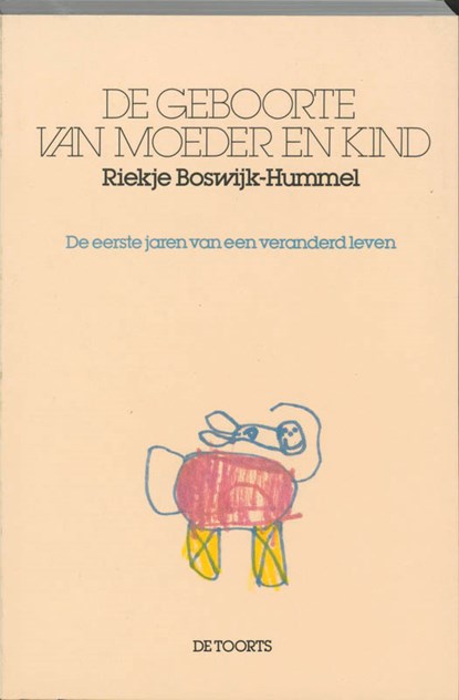 De geboorte van moeder en kind, R. Boswijk-Hummel - Paperback - 9789060204948