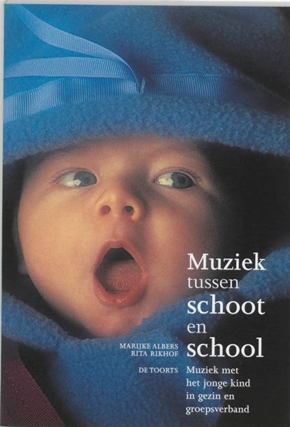 Muziek tussen schoot en school, M. Albers ; R. Rikhof - Paperback - 9789060207383