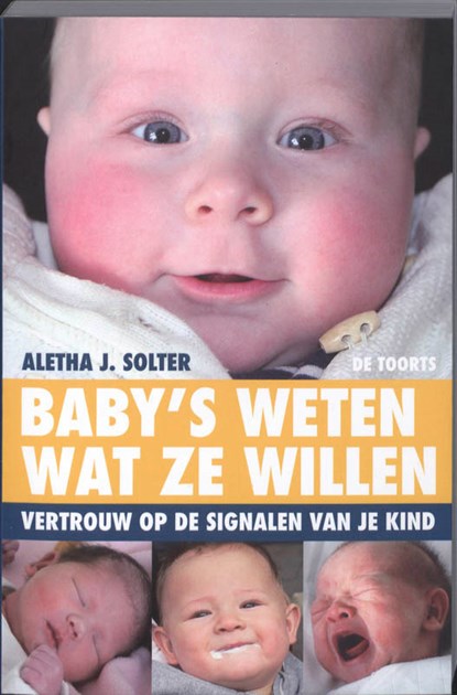 Baby's weten wat ze willen, A.J. Solter - Paperback - 9789060208304