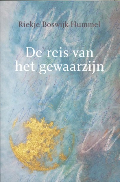De reis van het gewaarzijn, Riekje Boswijk-Hummel - Paperback - 9789060208618