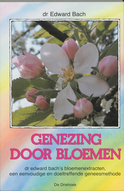 Genezing door bloemen, E. Bach - Paperback - 9789060303238