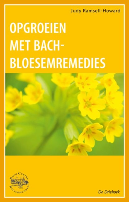Opgroeien met Bach-Bloesem-Remedies, J. Ramsell-Howard - Paperback - 9789060306567