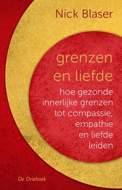 Grenzen en liefde, Nick Blaser - Paperback - 9789060307625