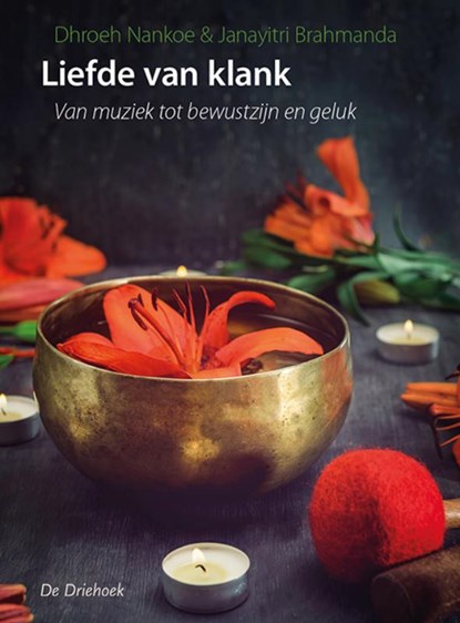 Liefde van klank, Dhroeh Nankoe ; Janayitri Brahmanda - Paperback - 9789060307755