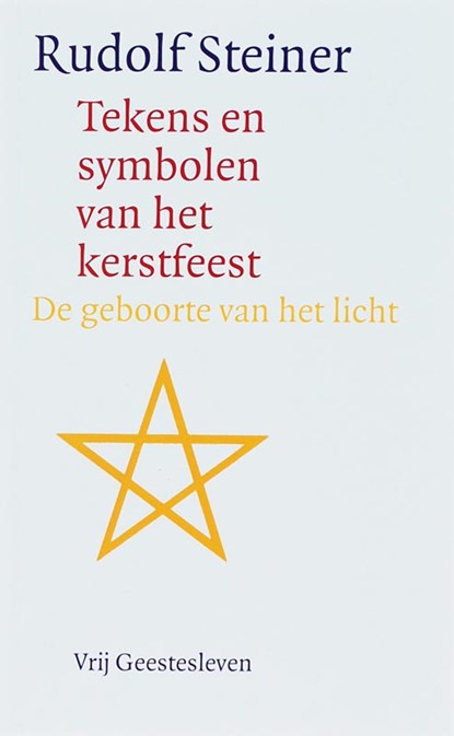 Tekens en symbolen van het kerstfeest, Rudolf Steiner - Paperback - 9789060381373