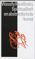 Spiritualiteit en abstractie in de kunst | W. Kandinsky | 