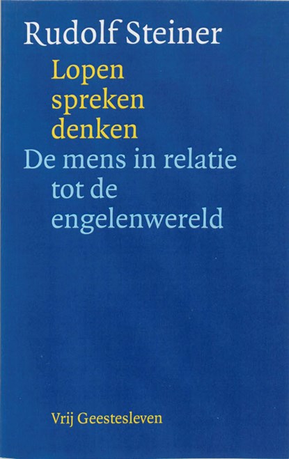 Lopen, spreken, denken, Rudolf Steiner - Paperback - 9789060383094