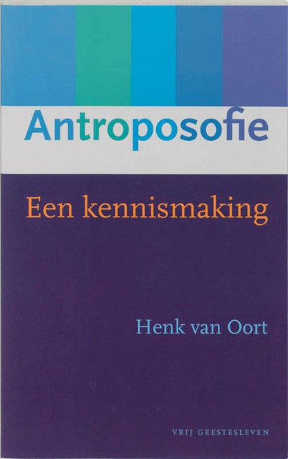 Antroposofie, H. van Oort - Paperback - 9789060383780