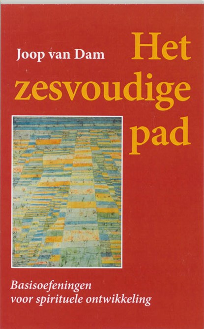 Het zesvoudige pad, Johannes van Dam - Paperback - 9789060383810