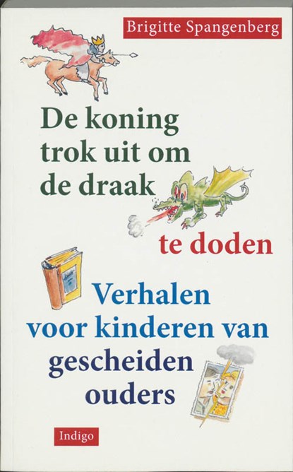 De koning trok uit om de draak te doden, B. Spangenberg ; M. Vent - Paperback - 9789060384213