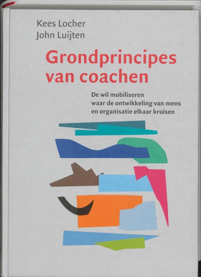 Grondprincipes van coachen, K. Locher ; J. Luijten - Gebonden - 9789060384282