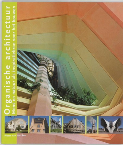 Organische architectuur, P. van der Ree - Paperback - 9789060384848
