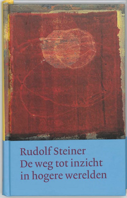 De weg tot inzicht in hogere werelden, Rudolf Steiner - Gebonden - 9789060385012