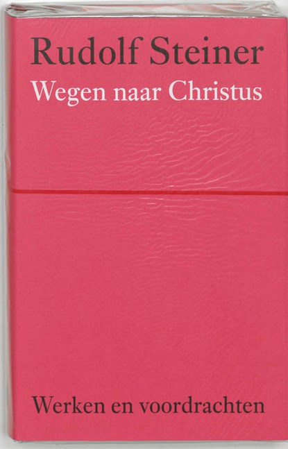 Wegen naar Christus, Rudolf Steiner - Gebonden - 9789060385128