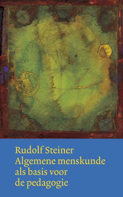 Algemene menskunde als basis voor de pedagogie, Rudolf Steiner - Gebonden - 9789060385142