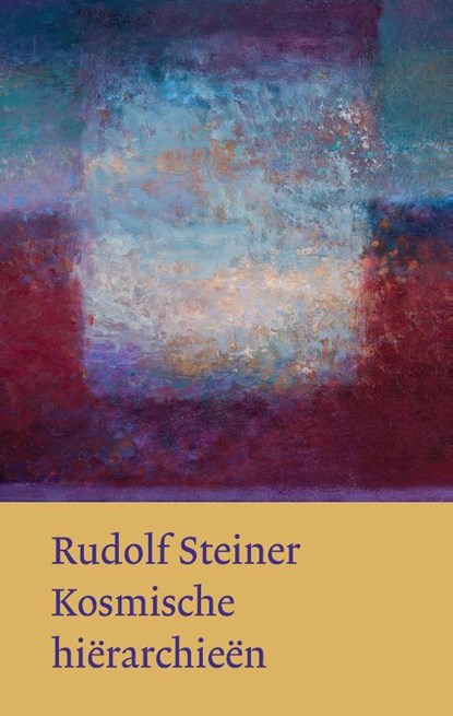 Kosmische hierarchieen, Rudolf Steiner - Gebonden - 9789060385395