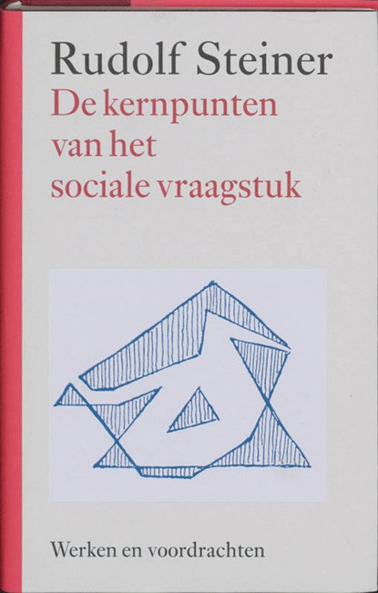 De kernpunten van het sociale vraagstuk, Rudolf Steiner - Gebonden - 9789060385470