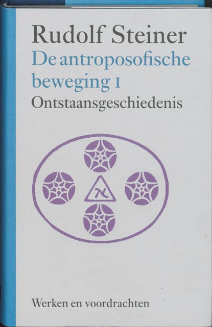 De antroposofische beweging 1, Rudolf Steiner - Gebonden - 9789060385487