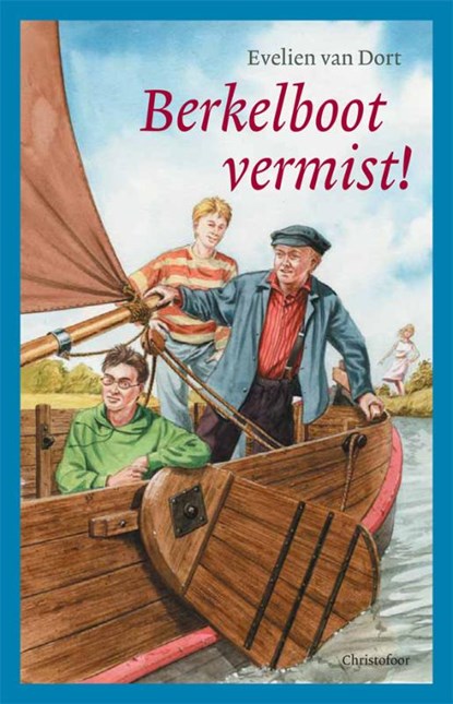 Berkelboot vermist!, DORT, E. van - Gebonden - 9789060385609