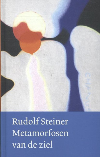 Metamorfosen van de ziel, Rudolf Steiner - Gebonden - 9789060385722