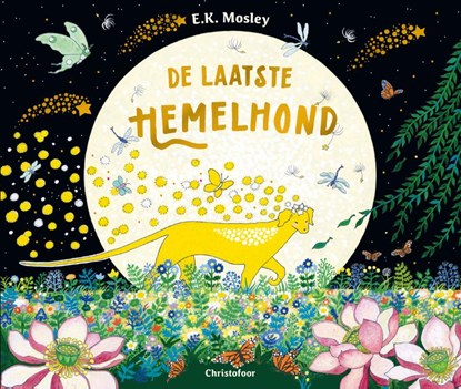 De laatste hemelhond, E.K. Mosley - Gebonden - 9789060385869